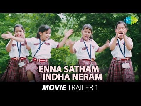 Enna Satham Indha Neram | Trailer