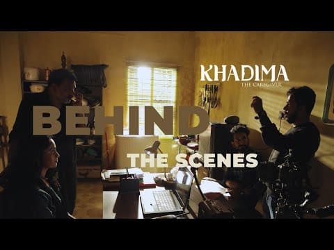 Khadima: The Caregiver- Behind The Scenes/ Crowdfunding Campaign
