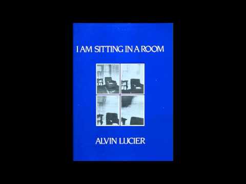 Alvin Lucier - I Am Sitting In A Room