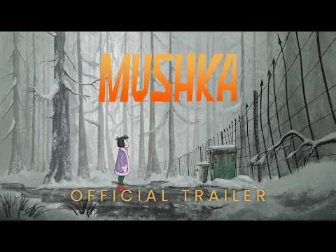 MUSHKA OFFICIAL TRAILER. NOW STREAMING ON MAJOR PLATFORMS