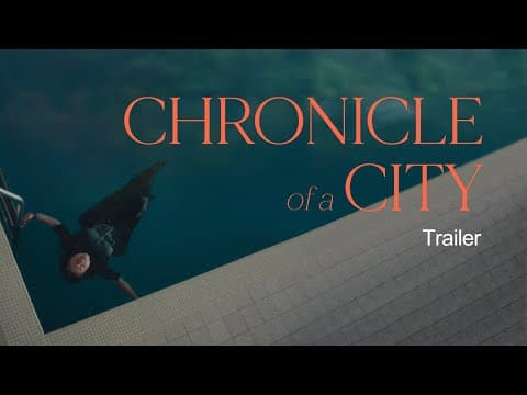 Chronicle of a City | Trailer