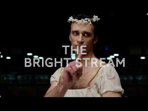 Bolshoi in cinema season 16-17 | EP2: THE BRIGHT STREAM