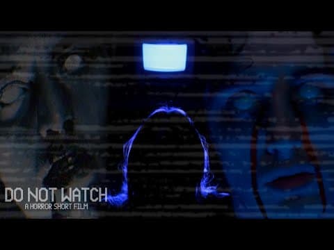 DO NOT WATCH - A Horror Short Film