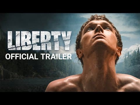 LIBERTY - Official Trailer