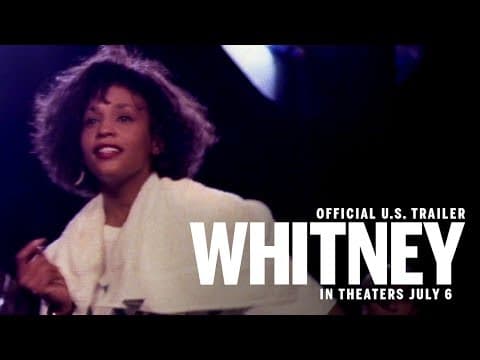 Whitney | Official U.S. Trailer | In Theaters July 6