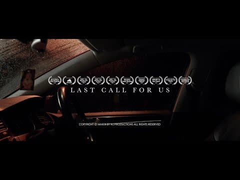 Last Call For Us | Award Winning Dramatic Thriller Short