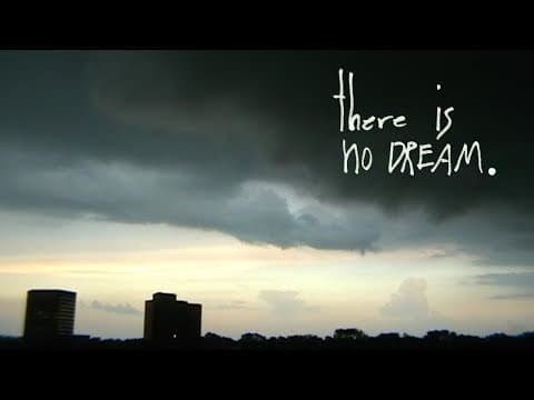 There is No Dream.