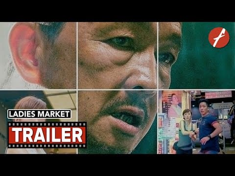 Ladies Market (2021) 女人街,再見了 - Movie Trailer - Far East Films
