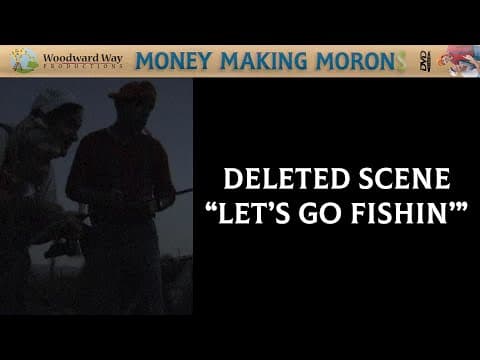 DELETED SCENE: Let's Go Fishin' | Money Making Morons