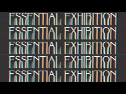 ESSENTIAL EXHIBITION (FULL DOCUMENTARY)