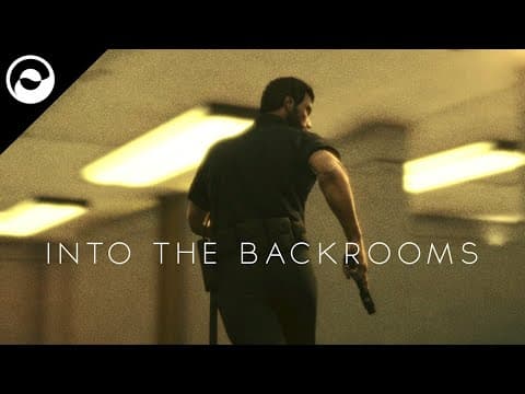 INTO THE BACKROOMS