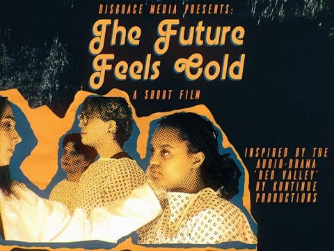 The Future Feels Cold || A Short Film inspired by concepts in the 'Red Valley' Podcast