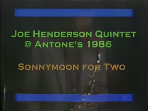 Joe Henderson Quintet - Sonnymoon for Two