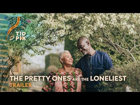 The Pretty Ones Are The Loneliest | Full African Trailer in English | TidPix