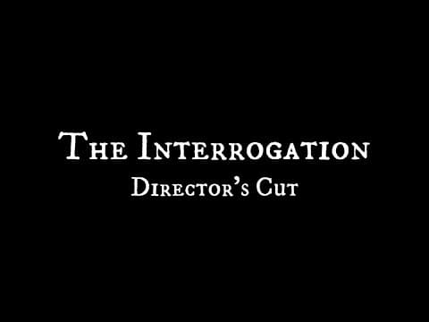 The Interrogation - Director’s Cut (English Subtitles)