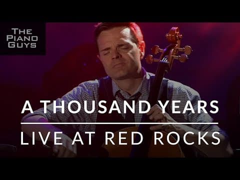 A Thousand Years - Live at Red Rocks - The Piano Guys