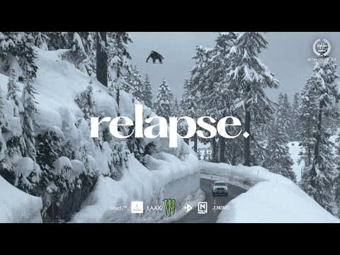 RELAPSE. A Snowboard Film by Beyond Medals.