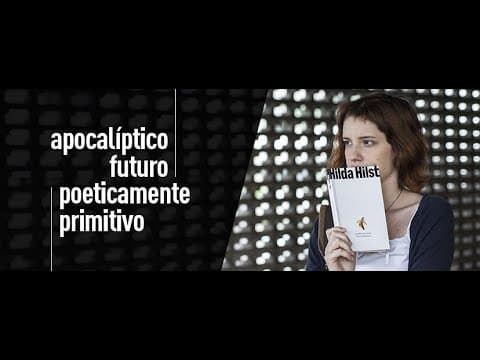 apocalíptico futuro poeticamente primitivo I hilda hilst | leg: português I trailer