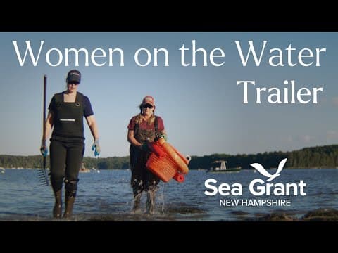 Women on the Water TRAILER – A NH Sea Grant Film Series