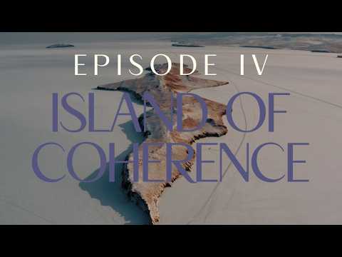 CHOOSE EARTH IV - ISLAND OF COHERENCE