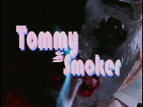 Tommy The Smoker | Trailer