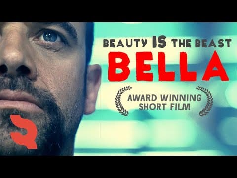 Bella - beauty IS the beast - award winning short film