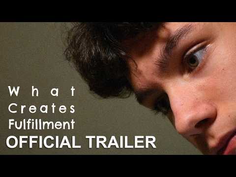 What Creates Fulfillment | Official Trailer