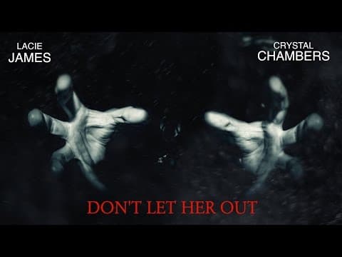 Don't Let Her Out - Horror Short Film
