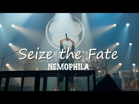 NEMOPHILA / Seize the Fate [Official Live Video]