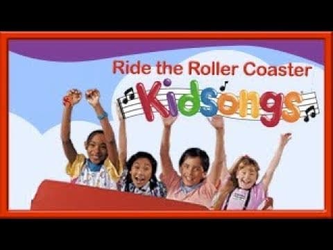 Kidsongs: Ride the Roller Coaster