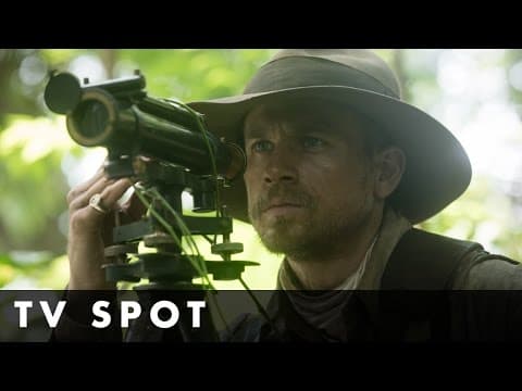 THE LOST CITY OF Z - Civilisation TV Spot - On DVD & Blu-ray July 24th