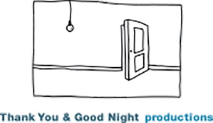 Thank You & Good Night Productions