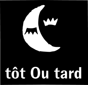 Tôt Ou Tard