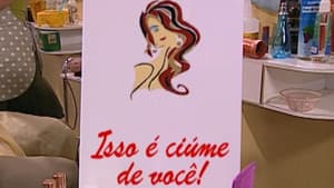 Isso é Ciúme de Você!