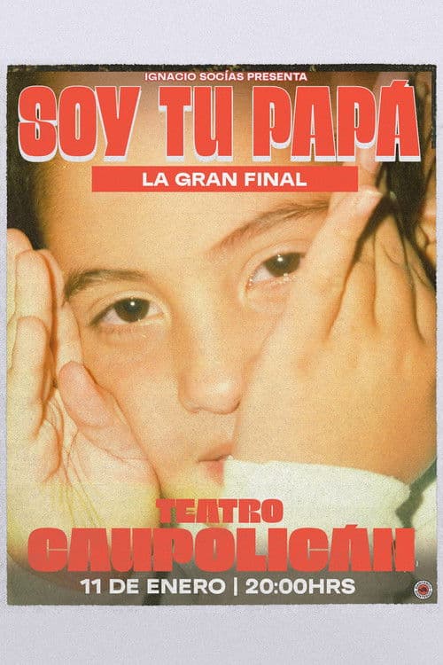 Ignacio Socias: Soy tu papá THE GRAND FINALE