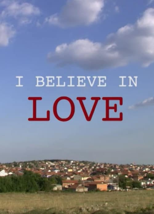 I Believe in Love