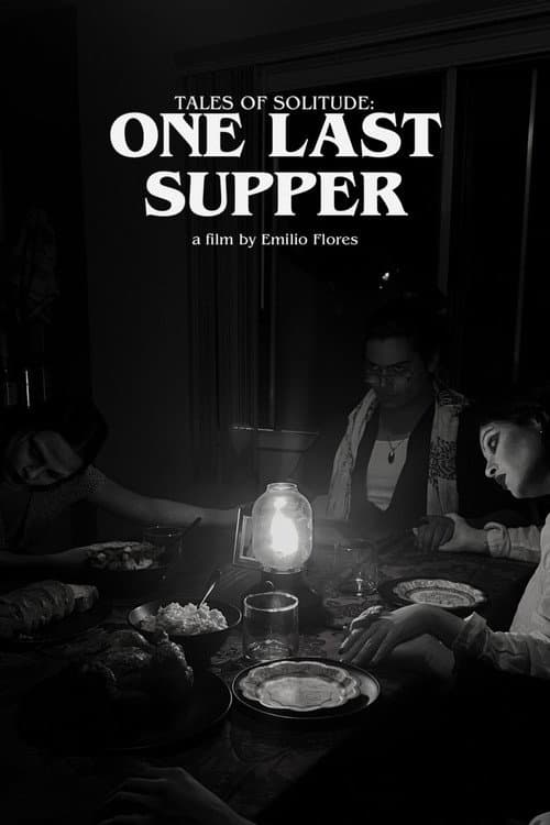 Tales of Solitude: One Last Supper