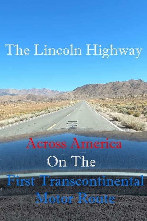 The Lincoln Highway: Across America on the First Transcontinental Motor Route
