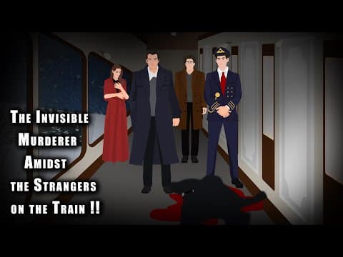 The Invisible Murderer amidst the Strangers on the Train !! Animated Story Detective Murder Mystery
