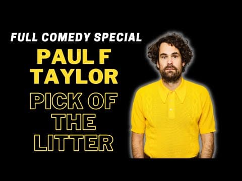 Pauly F Taylor: Pick Of The Litter | Full Comedy Special