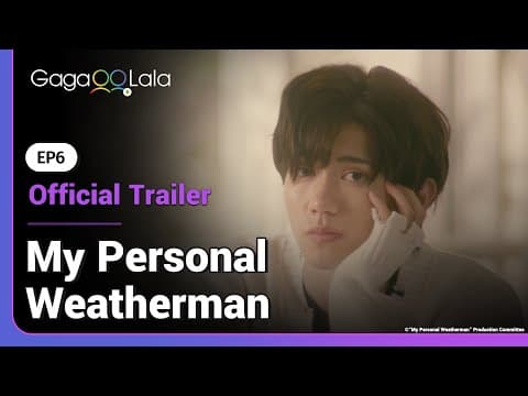 Just a couple of days more until in EP 6 of Japanese BL "My Personal Weatherman" ?