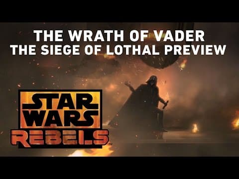 The Wrath of Darth Vader - The Siege of Lothal Preview | Star Wars Rebels