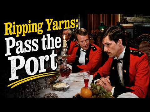 Pass the Port - Ripping Yarns - Roger the Raj