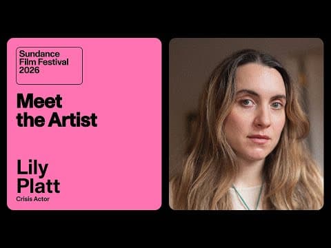 Meet the Artist 2026: Lily Platt on “Crisis Actor”