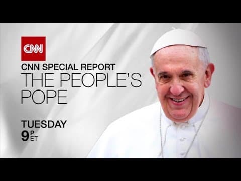 CNN Special Report: The People's Pope Trailer