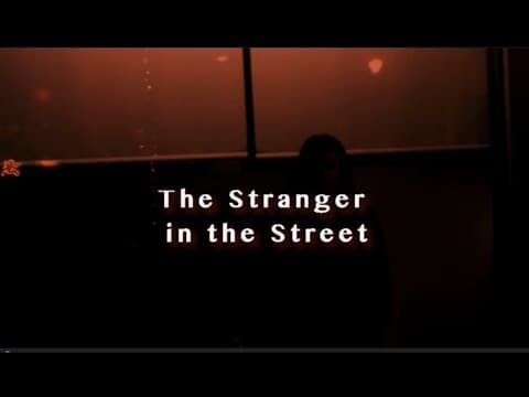 The Stranger in the Street - a short film