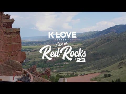 K-LOVE Presents: Live at Red Rocks | 2023 Recap 🤩