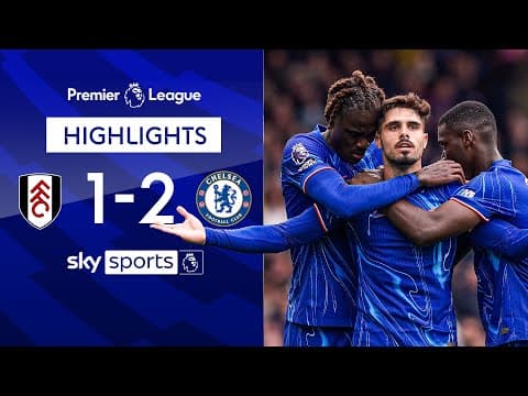 Fulham 1-2 Chelsea - Premier League