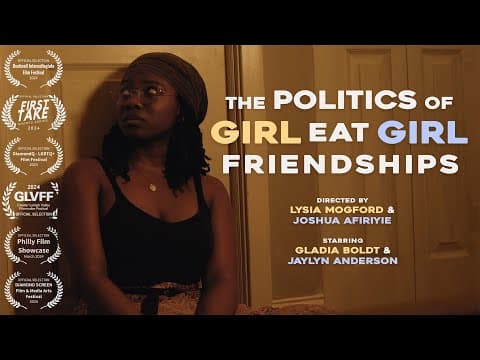 The Politics of Girl Eat Girl Friendships || A short film by Lysia Mogford