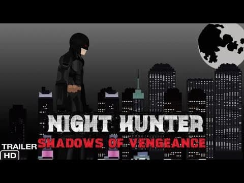 Night Hunter: Shadows of Vengeance – Official R-Rated Trailer